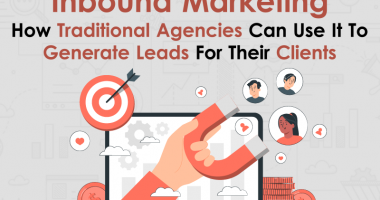 Inbound Marketing How Traditional Agencies Can Use It To Generate Leads For Their Clients 00000