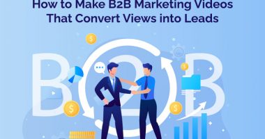 How to Make B2B Marketing Videos That Convert Views into Leads