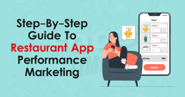 Step By Step Guide To Restaurant App Performance Marketing 00000