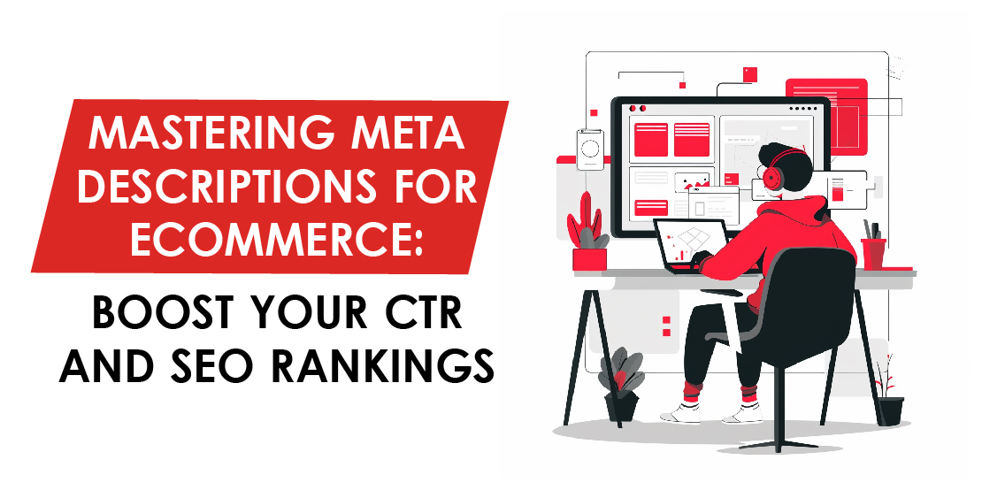 Mastering Meta Descriptions for E-Commerce