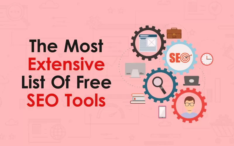 The Most Extensive List Of Free SEO Tools