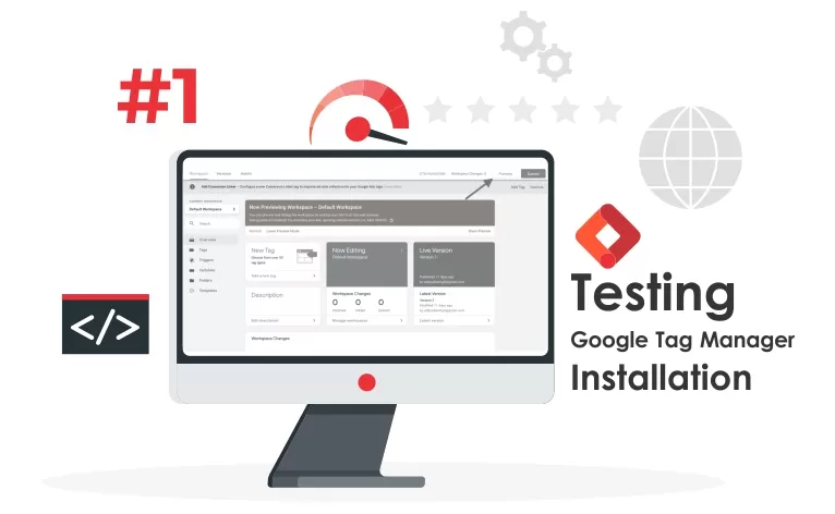 Testing Your Google Tag Manager Installation