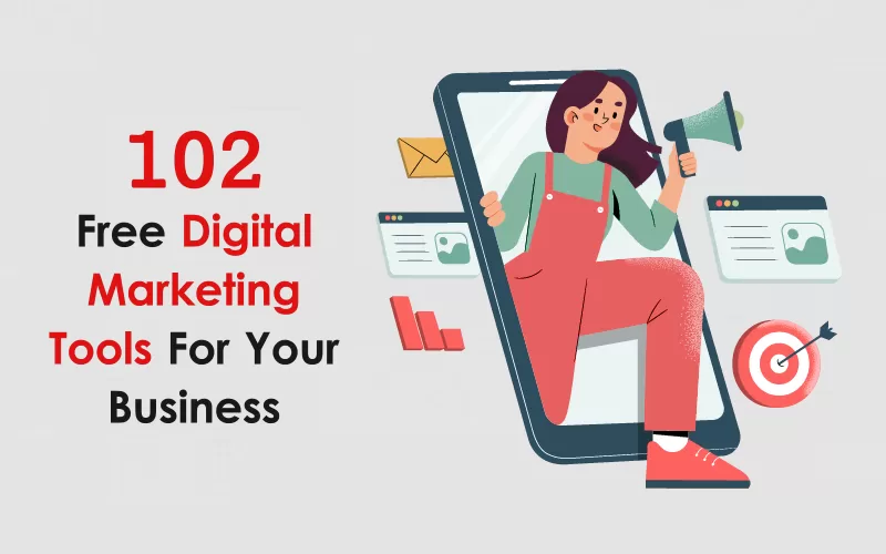 102 Free Digital Marketing Tools For Your Business